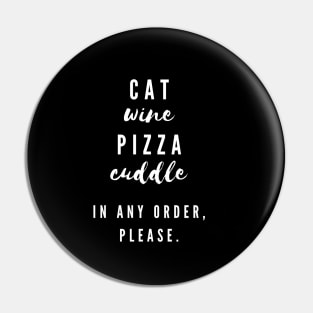 Cat, Wine, Pizza, Cuddle Pin