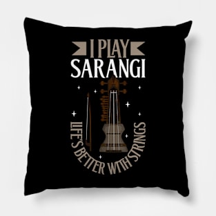 I play Sarangi Pillow