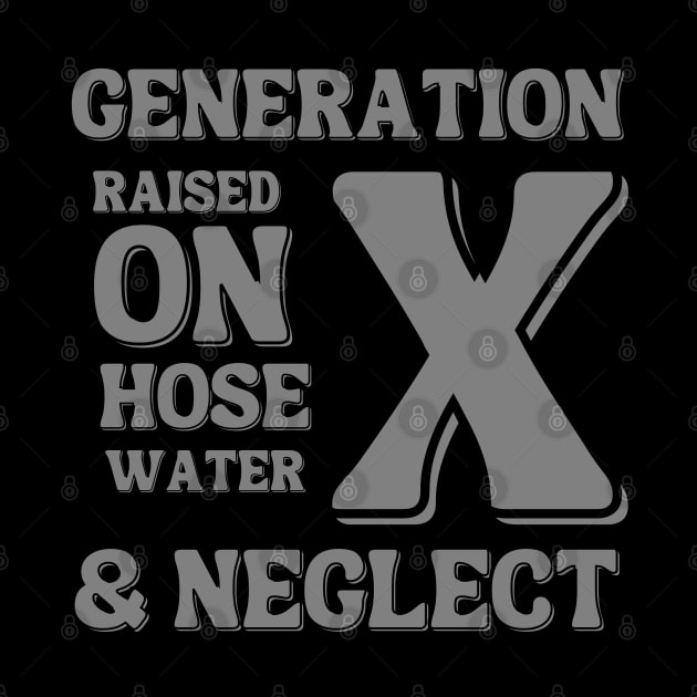 Generation X Funny Quote by WEARWORLD