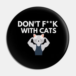 Dont F With Cats Pin