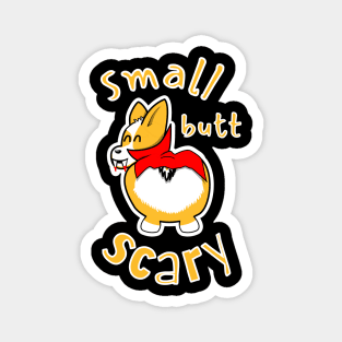 Small Butt Scary Corgi in Costume Magnet