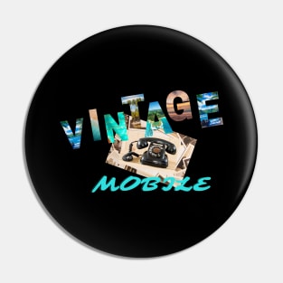 VINTAGE MOBILE Pin