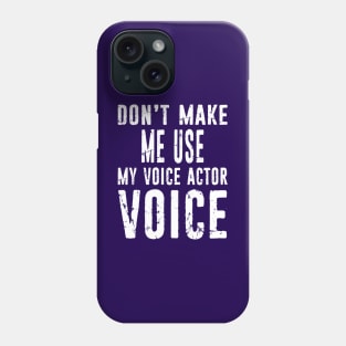 Funny Voice Actor Gift - Voice Artist Gift - Voice Acting Distressed Typography Phone Case
