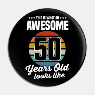 Vintage This Is What An Awesome 50 Years Old Looks Like Pin