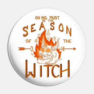 Season of The Witch (White Background) Pin