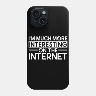 Interesting on the Internet Phone Case