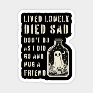 Lonely Ghost Sharing Regrets - Hug a Friend - Halloween Special Magnet