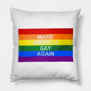 Make America Gay Again Pillow