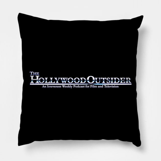 The Hollywood Outsider Pillow by TheHollywoodOutsider