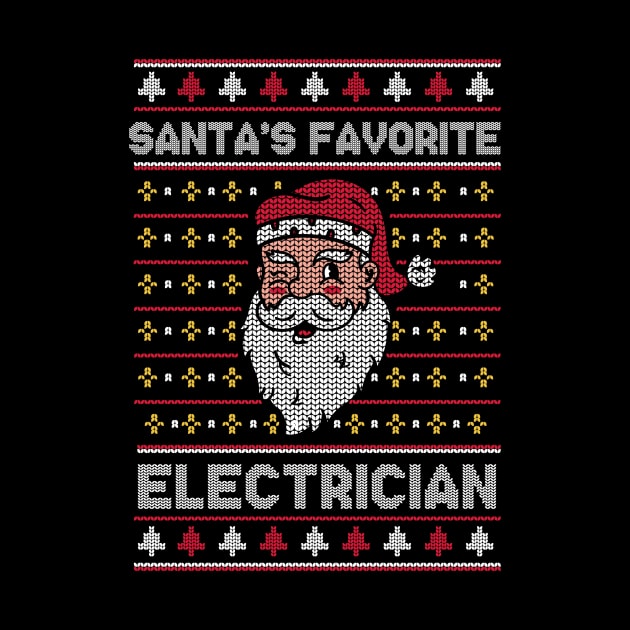 Santa's Favorite Electrician // Funny Ugly Christmas Sweater // Electrician Holiday Xmas by Now Boarding