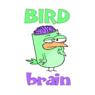 Birdbrain Design for Bird Lovers T-Shirt