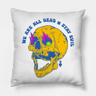 WE ARE ALL DEAD Pillow