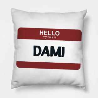 My Bias is Dami Pillow