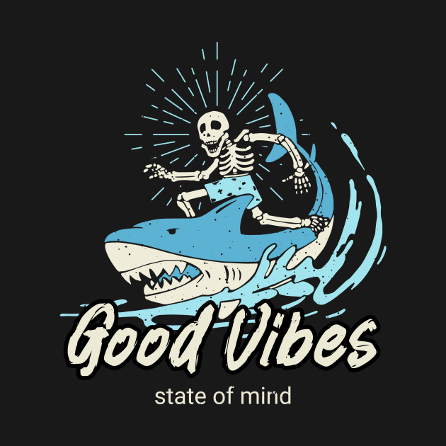 Good Vibes Skeleton Surfer by Tip Top Tee's