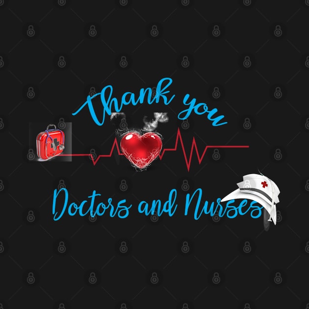 Thank you doctors and nurses cool design by The Pharaohs