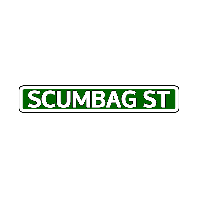 Scumbag St Street Sign by Mookle