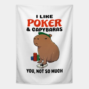 I Like Poker and Capybaras you not so much Tapestry