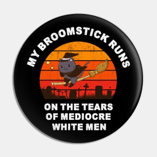 my broomstick runs on the tears funny halloween Pin