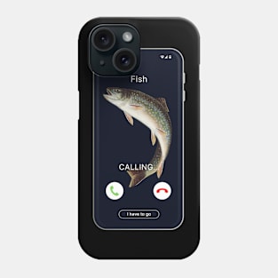 Catch the Call Fishing, trout fish calling funny Phone Case