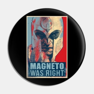 magneto was right Pin