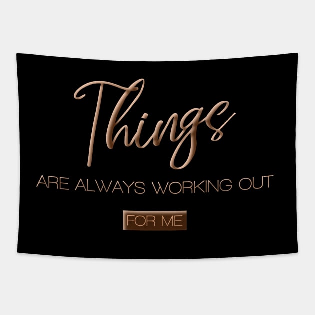 Things are always working out for me Tapestry by FlyingWhale369