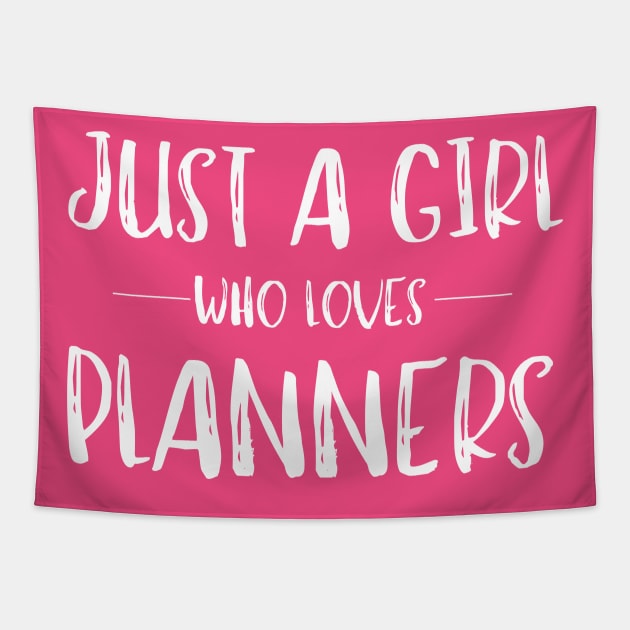 Just a Girl Who Loves Planners Tapestry by MalibuSun