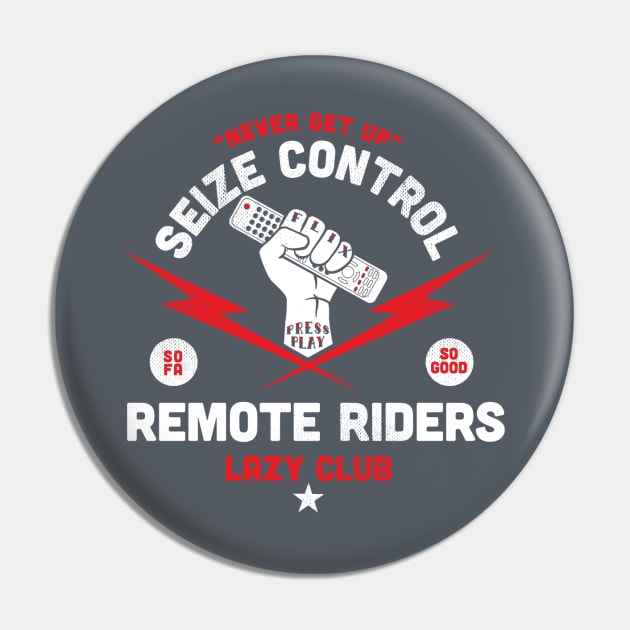 Lazy Club - Remote Riders Pin by SevenHundred