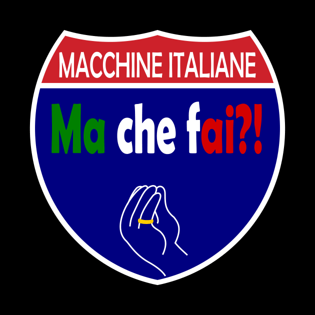 Italian Machines Ma Che Fai Interstate by Wolfhoundjack