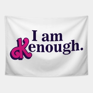 I am Kenough! Tapestry