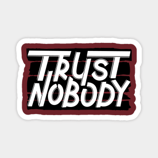 Trust Nobody Magnet