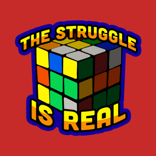 The Struggle is Real T-Shirt