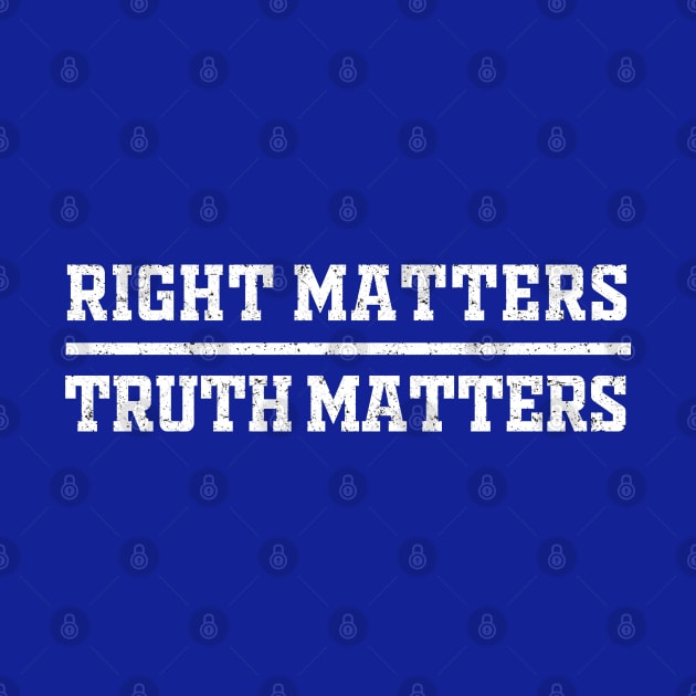 Right Matters Truth Matters by Malame