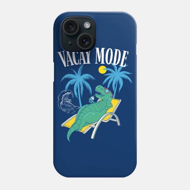 Vacay Mode with T-rex Dinosaur for Summer Family Vacation & Cruise Phone Case by Happy Lime