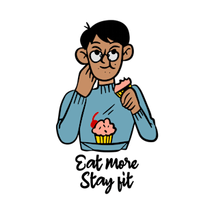 Eat more stay fit, Handsome man eating cupcake T-Shirt