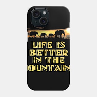 LIFE IS BETTER IN THE MOUNTAINS African Safari Themed Elephants Walking On The Savanne With A Bright Yellow Sunset Phone Case