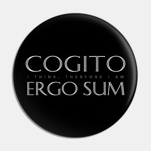 Latin Inspirational Quote: Cogito Ergo Sum (I Think, Therefore I Am) Pin