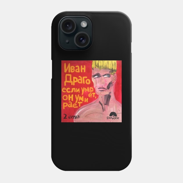 If He Dies He Dies - Ivan Drago Phone Case by ElSantosWorld