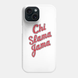 Chi Slama Jama Phone Case