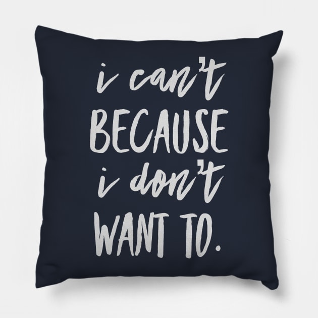 I Can’t... Pillow by JasonLloyd