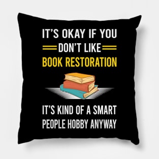 Smart People Hobby Book Restoration Repair Pillow