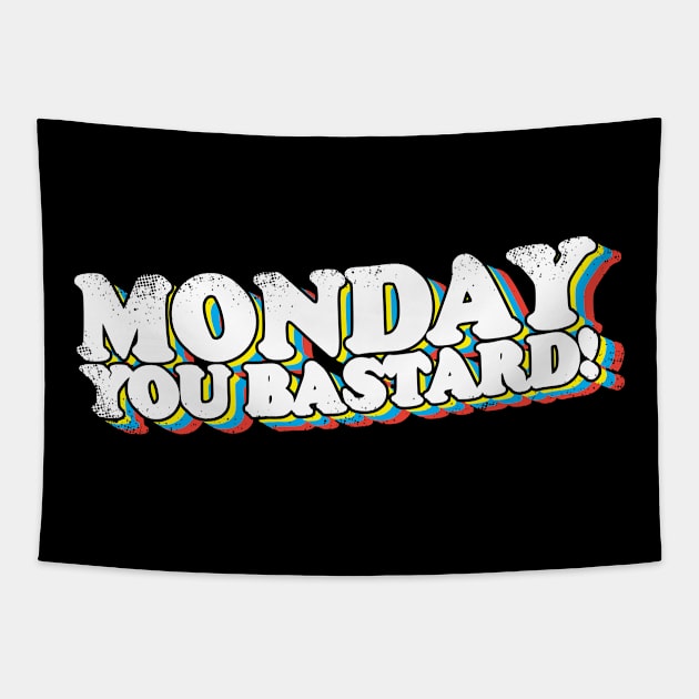 Monday You Bastard! Tapestry by thingsandthings