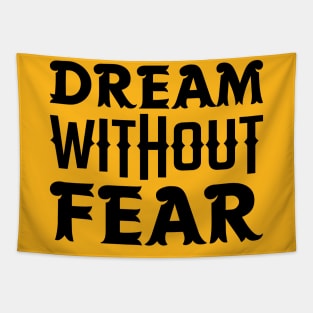 Dream Without Fear Tapestry