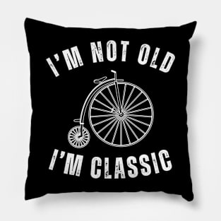 I'm Not Old I'm Classic, Vintage Inspired Classic Bike Design Pillow