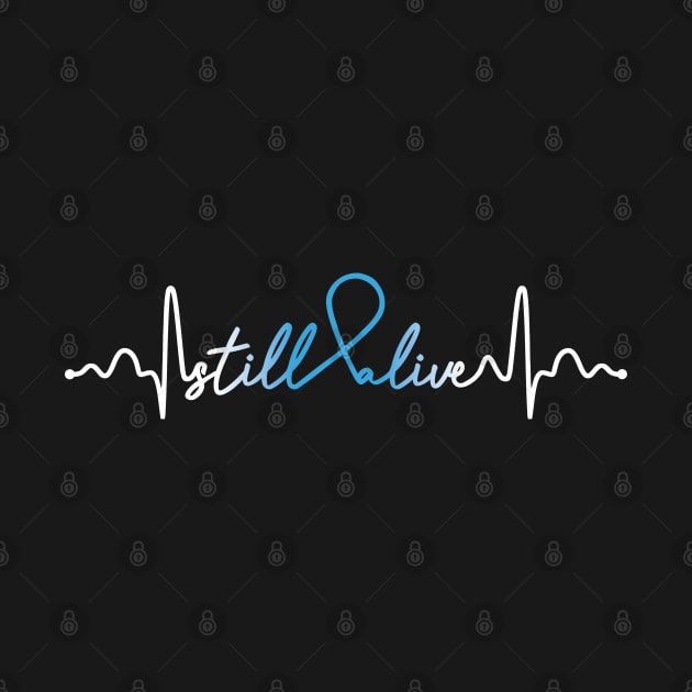 Still Alive- Prostate Cancer Gifts Prostate Cancer Awareness by AwarenessClub