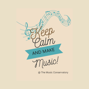 Keep Calm and Make Music T-Shirt