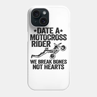 Date A Motocross Rider We Break Bones Not Hearts Funny Motocross Phone Case