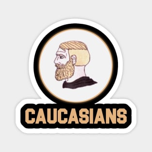 Caucasians Magnet