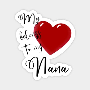 My Heart Belongs to Nana Magnet