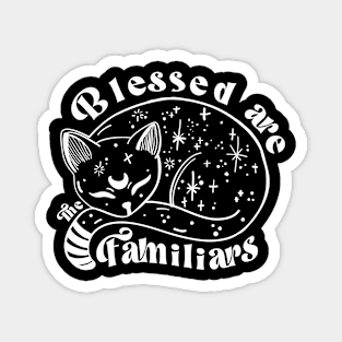 Blessed are the familiars Magnet