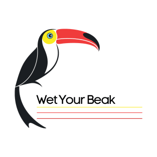 Wet Your Beak Official T-Shirt